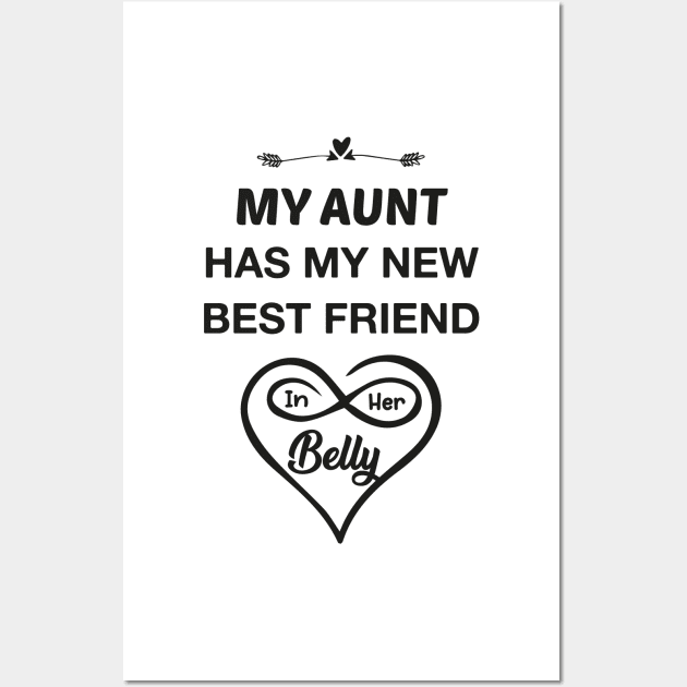 My Aunt Has My New Best Friend In Her Belly Wall Art by TrendyStitch